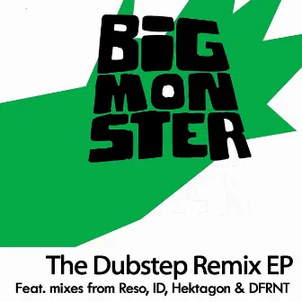 Big Monster - The Dubstep Remix EP by ID.