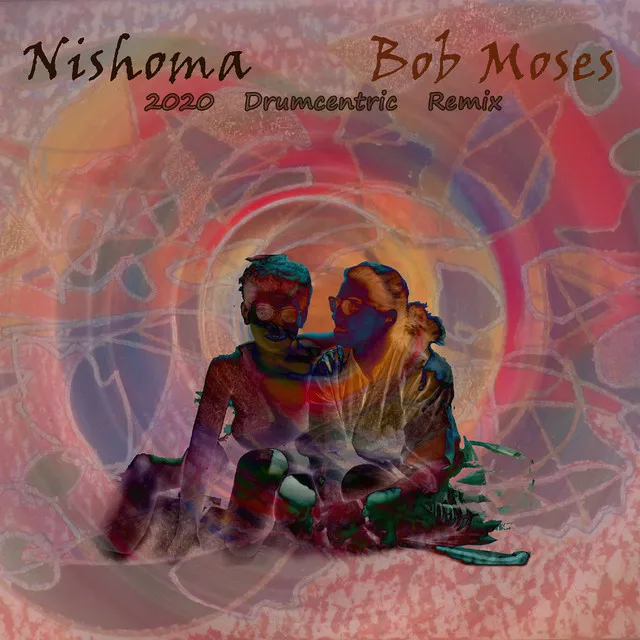 Nishoma (2020 Drumcentric Remix)