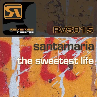 The Sweetest Life by Santamaria