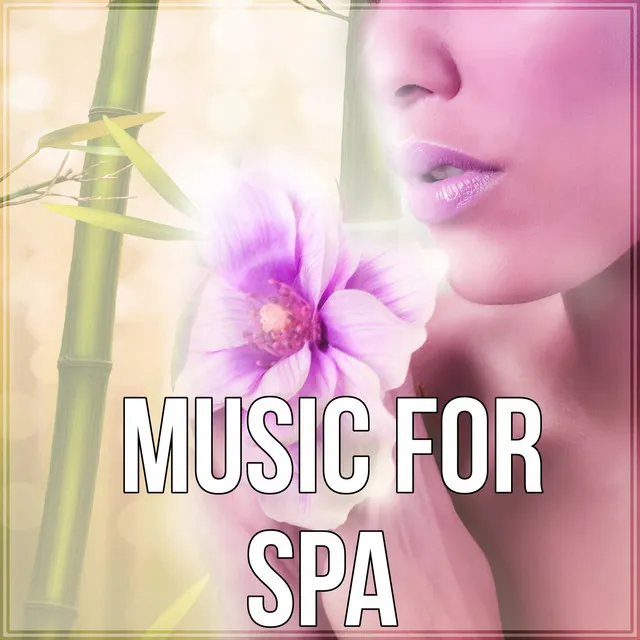 Music for Spa – Wellness, Background Music, Sounds of Nature Music, Calm Music, Massage Therapy, Reiki Healing, Relaxing Track, Peaceful Music