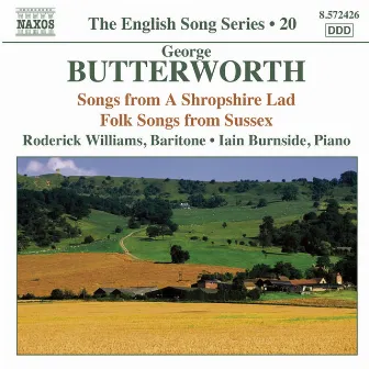 English Song Series, Vol. 20: Butterworth by Roderick Williams