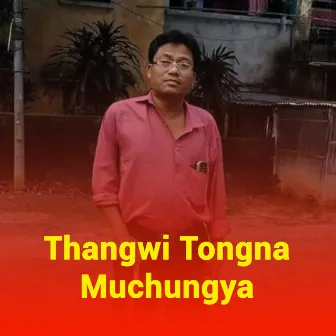 Thangwi Tongna Muchungya by Bimal Debbarma