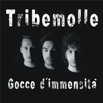 Gocce d'immensità by Tribemolle