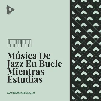 Música De Jazz En Bucle Mientras Estudias by Estudiar Sesiones de Musica