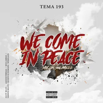 We Come in Peace by Tema 193