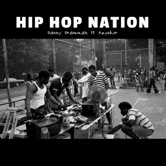 Hip Hop Nation by Danny Drammah