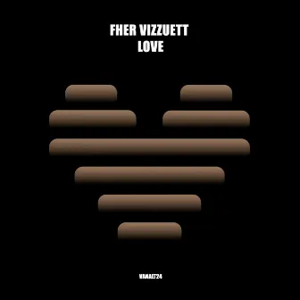 Love by Fher Vizzuett