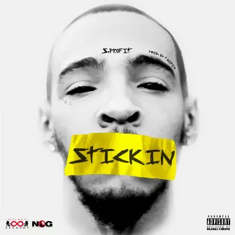 Stickin' by $. Profit