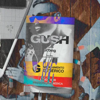 Drugs by Gush