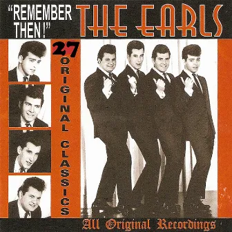 Remember Then: 27 Original Classics by The Earls