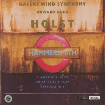 Holst: Hammersmith, Op. 52, A Moorside Suite & Suites for Military Band, Op. 28 by Unknown Artist