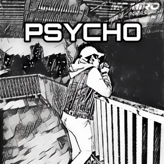 PSYCHO by Mc Miro