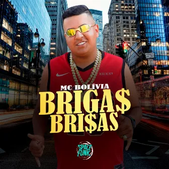 Briga$ e Bri$As by Mc Bolivia