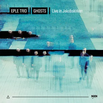 Ghosts: Live in Jacobskirken by Eple Trio