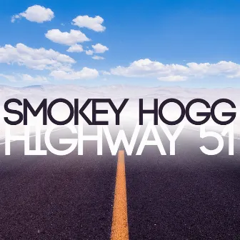 Highway 51 by Smokey Hogg