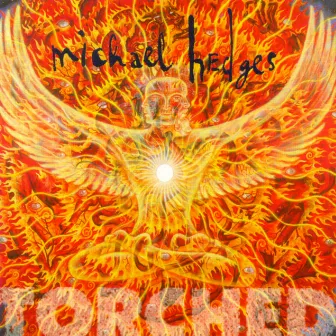 Torched by Michael Hedges