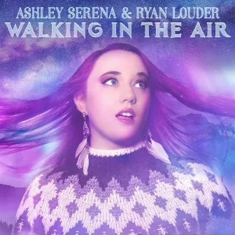 Walking in The Air by Ashley Serena