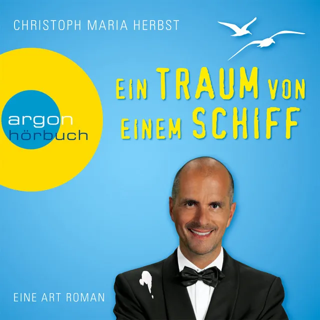 Ein Traum von einem Schiff [Eine Art Roman (Ungekürzte Fassung)]