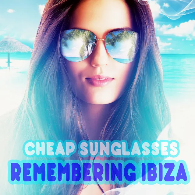 Remembering Ibiza - Sunset Chillhouse Mix