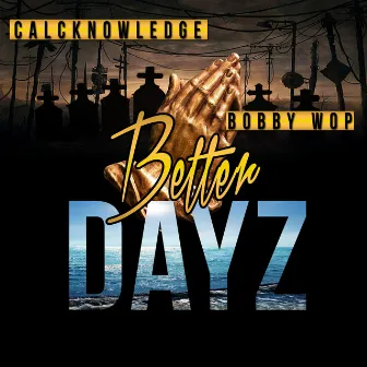 Better Dayz by CalcKnowledge