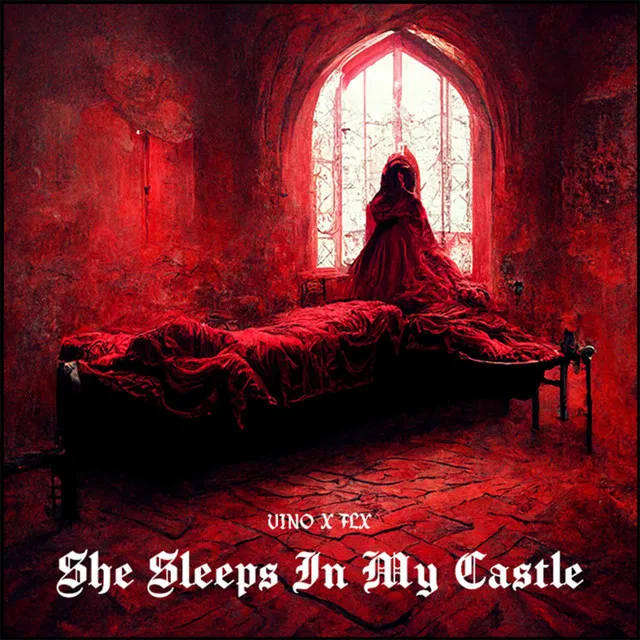 She Sleeps In My Castle