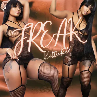 Freak by Kittii Red