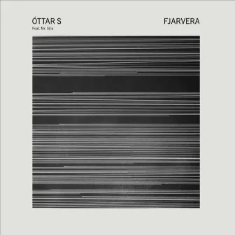 Fjarvera by Óttar Sæmundsen