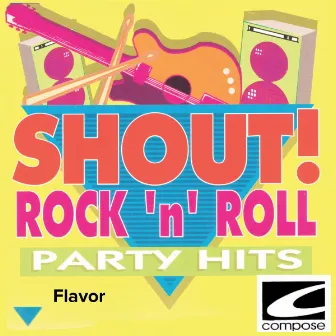 Shout! Rock 'n' Roll Party Hits by Flavor