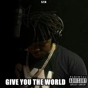 Give You the World by Beast Boi