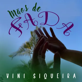 Mãos de Fada by Vini Siqueira