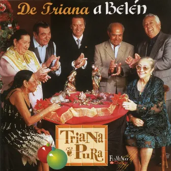 De Triana a Belen by Triana Pura