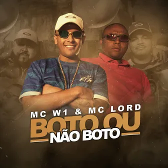 Boto Ou Não Boto by MC W1