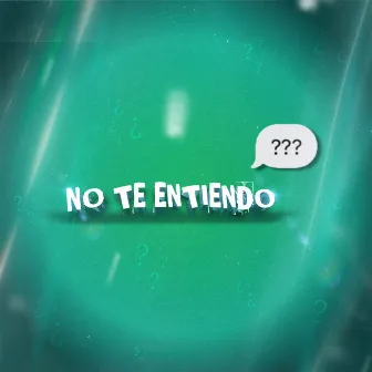 No Te Entiendo ¿? by Abisai