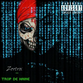 Trop de haine by Zortrix