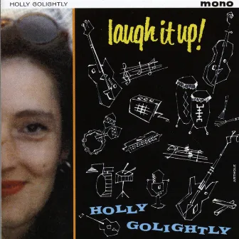 Laugh It Up by Holly Golightly