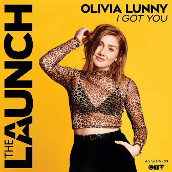 I Got You (The Launch Season 2) by Olivia Lunny