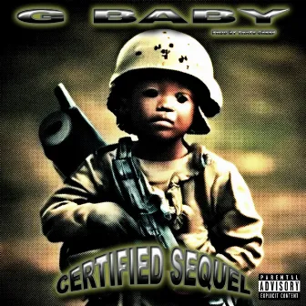 Certified Sequel by G Baby