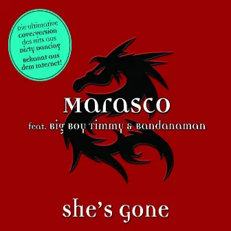 She's Gone (feat. Big Boy Timmy And Bandanaman) by Marasco