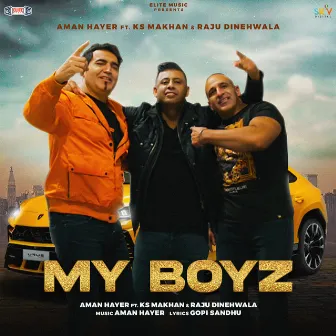 My Boyz (feat. K. S Makhan & Raju Dinehwala) by Unknown Artist