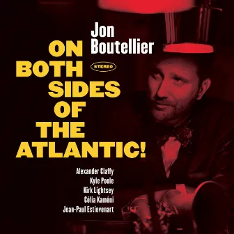 On Both Sides of the Atlantic! by Jon Boutellier