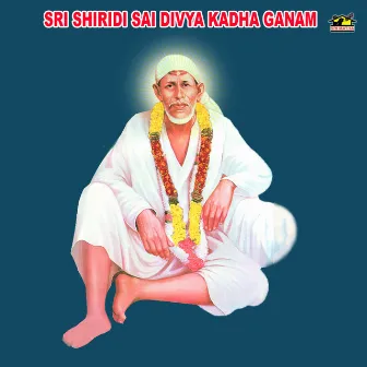 Sri Shiridi Sai Divya Katha Ganam by V. Anil Kumar