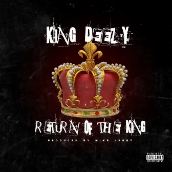 Return of the King by King Deezy