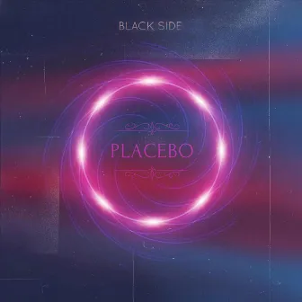 Placebo by Black Side