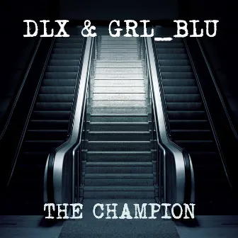 The Champion by DLX