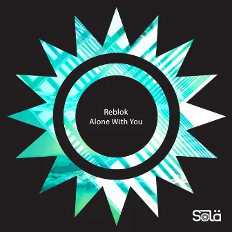 Alone with You by Reblok