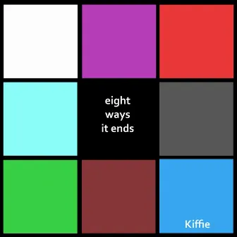 Eight Ways it Ends by Kiffie