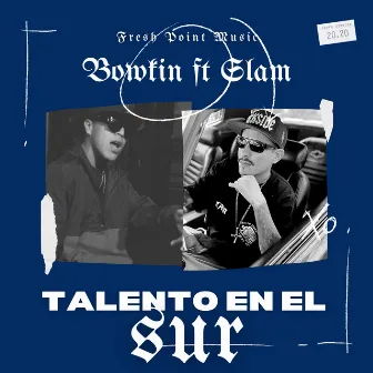 Talento En El Sur by Bowkin