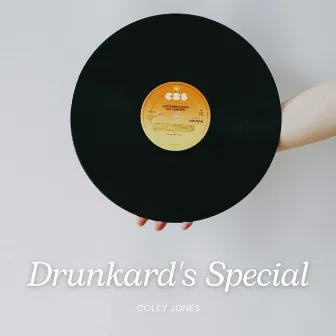 Drunkard's Special by Coley Jones