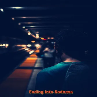 Fading into Sadness by LofiRide