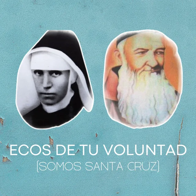 Ecos de tu voluntad (Somos Santa Cruz)